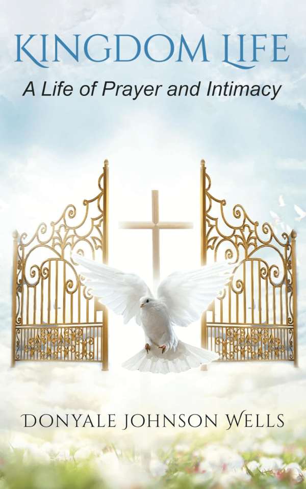 Kingdom Life: A Life of Prayer and Intimacy