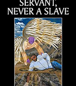 Always a Servant<br> Never a Slave